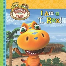I Am a T. Rex! (Dinosaur Train) - Paperback By Grosset & Dunlap - GOOD