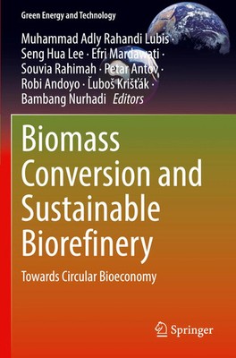 Biomass Conversion and Sustainable Biorefinery Towards Circular Bioeconomy Buch