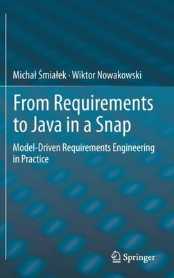 Smialek - From Requirements to Java in a Snap   Model-Driven Requireme - X555z
