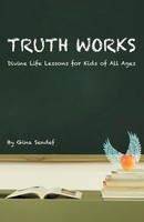 Gina Sendef | Truth Works | Taschenbuch | Englisch (2012) | Balboa Press