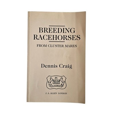 Breeding Racehorses From Cluster Mares Book Dennis Craig 1964 Rare Signed Horse