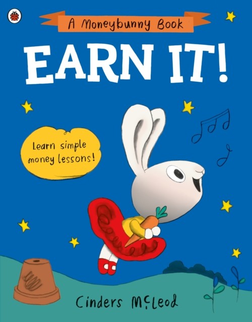 Earn It! Learn simple money lessons by Cinders McLeod (Paperback Book)