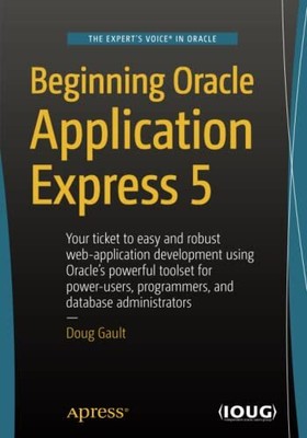 Beginning Oracle Application Express 5, Gault, Doug
