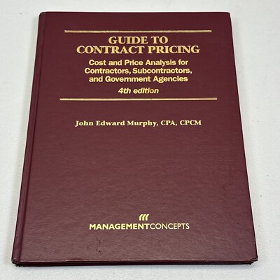 Guide To Contract Pricing: Cost And Price Analysis For Contractors 9781567261530