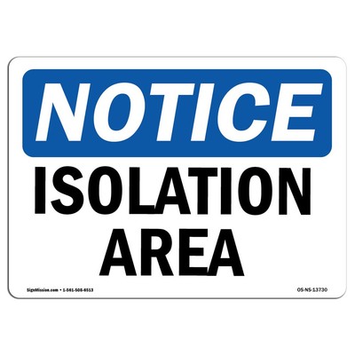 OSHA Notice Sign - Isolation Area | Rigid Plastic Sign | Protect Your Busines...