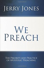 WE PREACH By Jerry Jones **BRAND NEW**