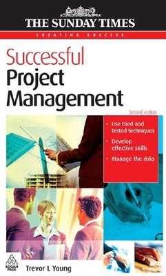 Successful Project Management (The Sunday Times Creating Success) - Trevor L. Yo