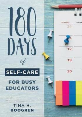 180 Days of Self-Care for Busy Educators (A 36-Week Plan of Low-Cost - VERY GOOD