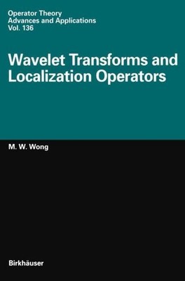 Wavelet Transforms and Localization Operators M. -W. Wong