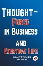 William Walker At Thought-Force in Business and Everyda (Paperback) (UK IMPORT)