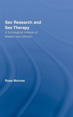 Sex Research and Sex Therapy | A Sociological Analysis of Masters and Johnson