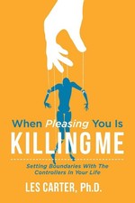When Pleasing You Is Killing Me (1) by Carter PhD