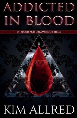 Addicted in Blood: A Vampire Urban Fantasy by Kim Allred Paperback Book