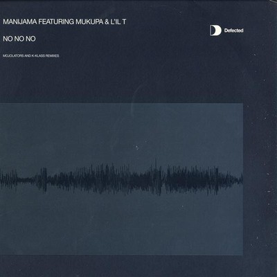 Manijama Featuring Mukupa & L'il T - No No No (12'')