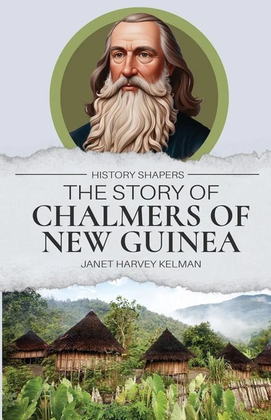 Janet Harvey Kelman | The Story Of Chalmers Of New Guinea | Taschenbuch (2025)-image