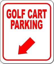 GOLF CART PARKING RED 8 Arrow Variations Metal Aluminum composite sign