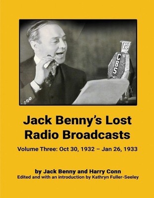 Jack Benny's Lost Radio Broadcasts - Volume Three: October 30, 1932 - January 26