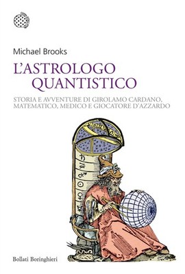 Der Quantenastrolog. Geschichte und Abenteuer von Girolamo Cardano, Mathematik...