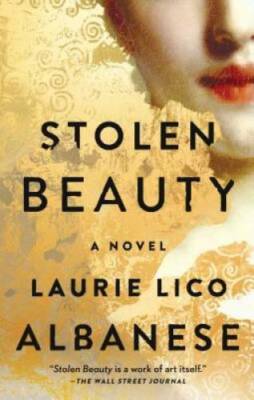 Stolen Beauty: A Novel - Paperback By Albanese, Laurie Lico - GOOD
