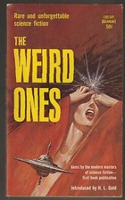 H L Gold / The Weird Ones 1st Edition 1962
