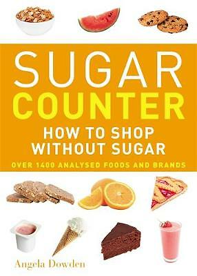 NEW, Sugar Counter: How to shop without sugar by Angela Dowden (Paperback) Book