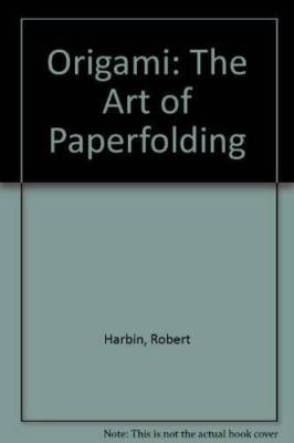 Origami: The Art of Paperfolding - Paperback By Harbin, Robert - GOOD