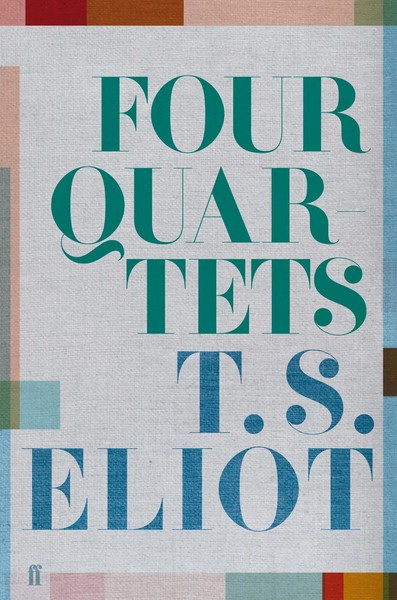 T. S. Eliot | Four Quartets | Buch | Englisch (2019) | Faber & Faber | Gebunden-image