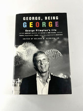 George, Being George: George Plimpton's Life as Told, Admired, Deplored, and Env
