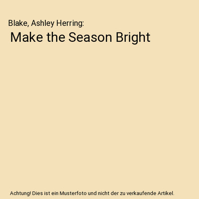 Make the Season Bright, Blake, Ashley Herring
