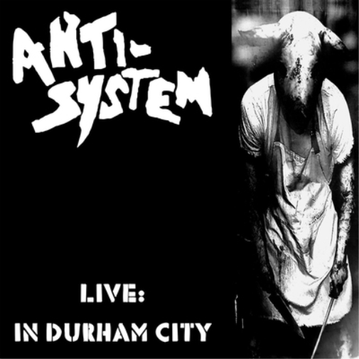 Anti-System Live: In Durham City (Vinyl LP) 12" Album with CD