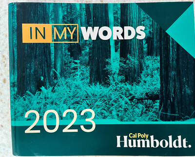 In My Words The Oral History Project Cal Poly Humboldt 2023