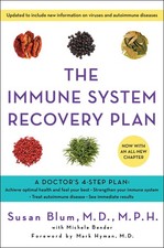 The Immune System Recovery Plan: A Doctor's 4-Step Program to Treat Autoimmu...