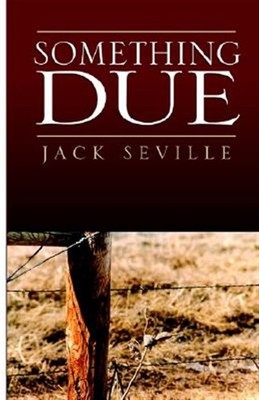 Something Due, Paperback by Seville, Jack, Brand New, Free shipping in the US