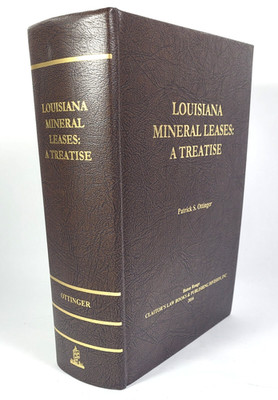 Louisiana Mineral Leases A Treatise Patrick S. Ottinger 2016 Hardcover Oil Gas