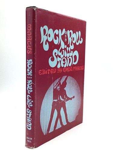 Griel Marcus / ROCK AND ROLL WILL STAND 1. Auflage 1969
