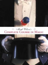 Mark Wilson's Complete Course in Magic - Paperback - GOOD