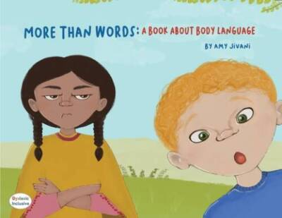 More Than Words- A Book About Body Language (Dyslexic Inclusive) - GOOD