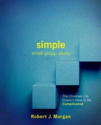 Simple Small Group Study Guide - Paperback By Rob Morgan - GOOD