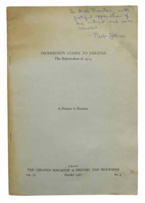 Robert A Hohner / PROHIBITION COMES To VIRGINIA The Referendum of 1914 Signed