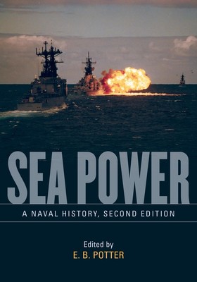 Sea Power | A Naval History | E. B. Potter | Taschenbuch | Englisch | 2024