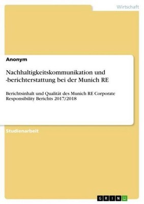 Nachhaltigkeitskommunikation und -berichterstattung bei der Munich RE Anonymous