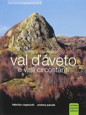 Andrea Parodi Fabrizio  Vette e sentieri in val d'Aveto e valli cir (Paperback)
