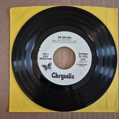 Pat Benatar ''We Belong'' Promo 7''45 Chrysalis VS4 42826 Rare! WLP same both sides