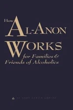 How Al-Anon Works for Families & Friends of Alcoholics - Paperback - VERY GOOD