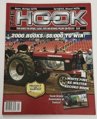 The Hook Tractor Pulling Magazine Jan-Feb 2019 NATPA 2000 Hooks $5000 To Win