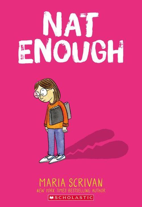 Nat Enough: A Graphic Novel (nat Enough 1) Volume 1 Maria Scrivan