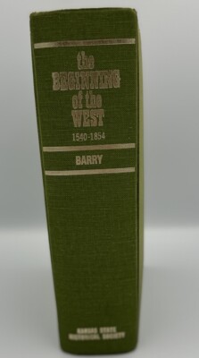 The Beginning of the West: Annals of the Kansas Gateway to the American West