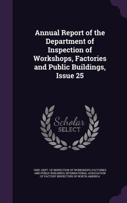 Ohio. Dept. Of Inspe - Annual Report of the Department of Inspection o - X555z