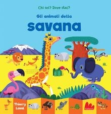 Gli animali della savana. Chi sei? Dove stai? Ediz.... | Buch | Zustand sehr gut