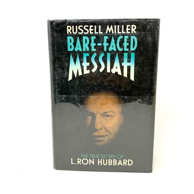 1987 Bare-Faced Messiah The True Story Of L. Ron Hubbard By Russell Miller